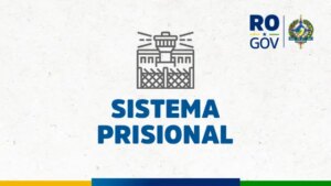Justiça – Identificação Civil: unidades prisionais de Rondônia concluem coleta biométrica – Governo do Estado de Rondônia